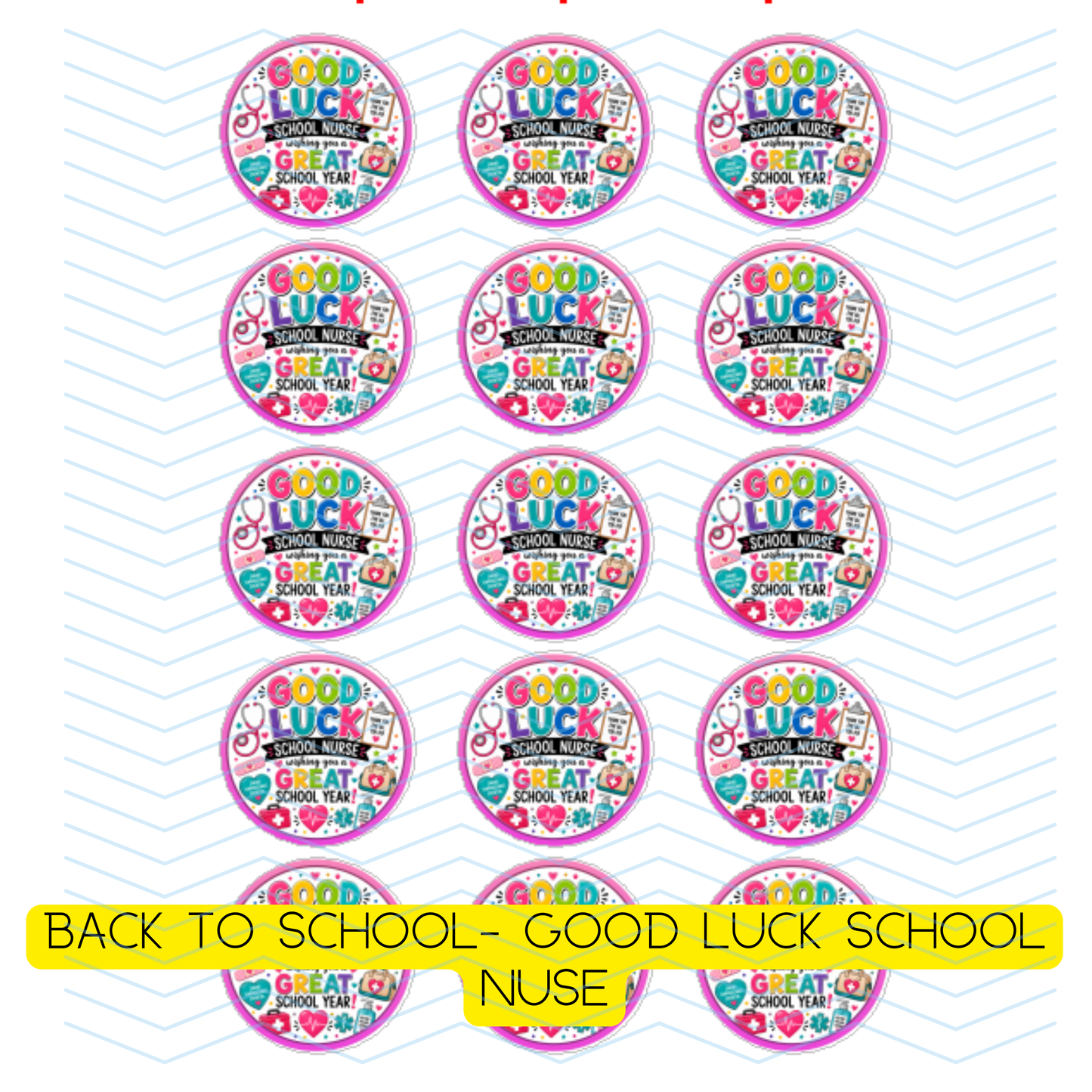 BACK TO SCHOOL- GOOD LUCK SCHOOL NURSE