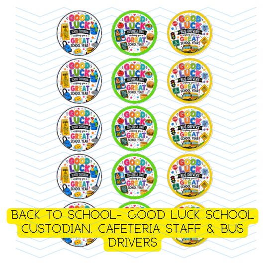 BACK TO SCHOOL- GOOD LUCK CAFETERIA, CUSTODIAN AND BUS DRIVERS