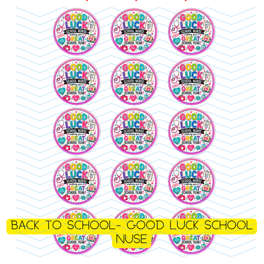 BACK TO SCHOOL- GOOD LUCK SCHOOL NURSE